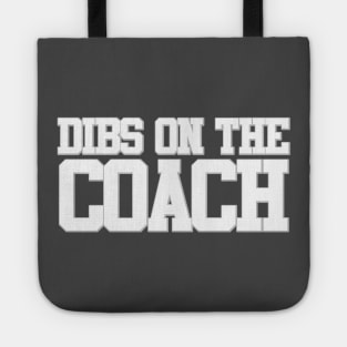 Dibs On The Coach Tote