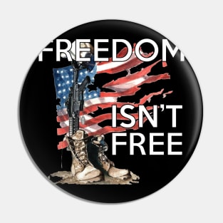 Freedom Isn't Free Pin