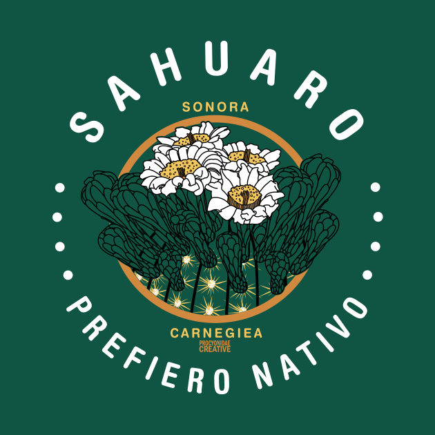 Prefiero Nativo: Sahuaro by ProcyonidaeCreative