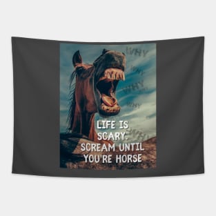 Scream til you're horse Tapestry