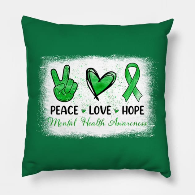 Mental Health Awareness Peace Love Hope Support Green Ribbon Pillow by artbyGreen