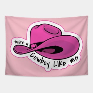 You're a Cowboy Like Me Tapestry