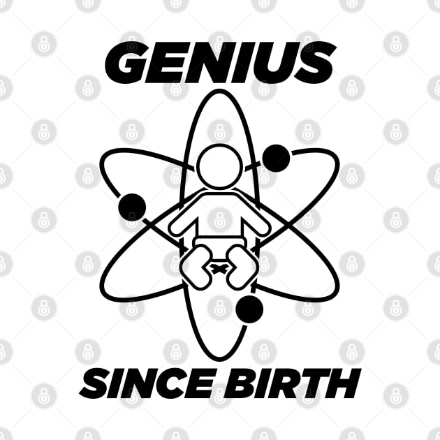 Genius since birth - black by NVDesigns