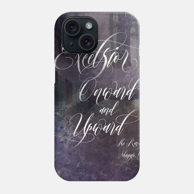 Excelsior! Onward and Upward! The Raven Boys Phone Case by literarylifestylecompany