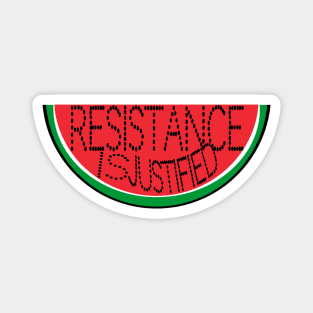 Resistance Is Justified - Watermelon - Front Magnet