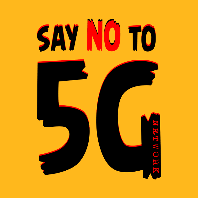 Say NO To 5g Network by Jakavonis