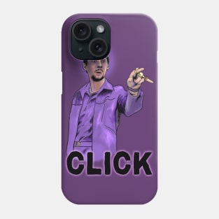 ...until it goes click. Phone Case