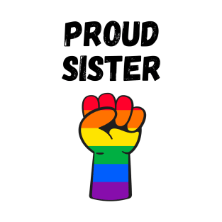 Proud Sister Rainbow Pride T Shirt Design T-Shirt