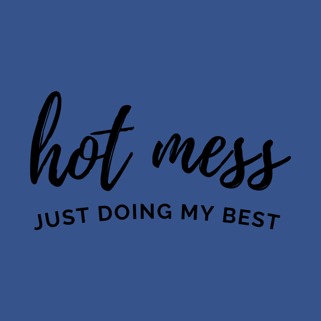 HOT MESS by Saltee Nuts Designs