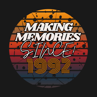 Making Memories Since 1992 T-Shirt