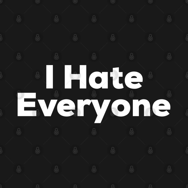 I Hate Everyone by NomiCrafts