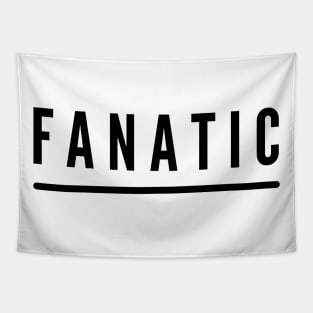 Fanatic, extremely interested Tapestry