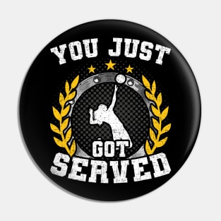 You Just Got Served Volleyball Coach Player Pin