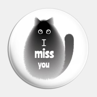 Cat with the phrase "I miss you" Pin