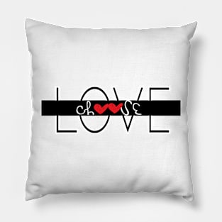 choose love Pillow
