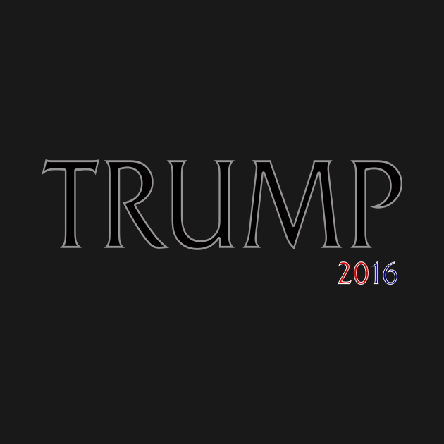 Trump 2016 by baggersonly