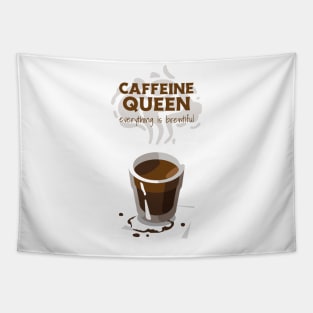 coffe queen everything is beautiful Tapestry