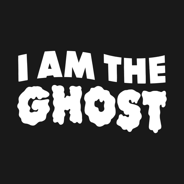 I am the Ghost by GiMETZCO!