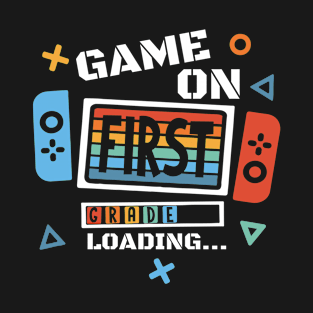 Game on First Grade Back to School Video Game Gift For Boy Girl Kids T-Shirt