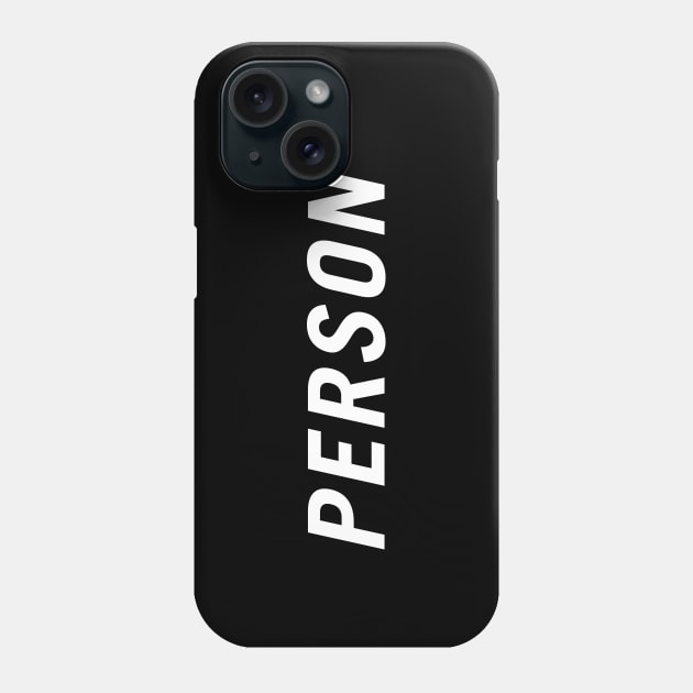 Person Phone Case by PersonShirts