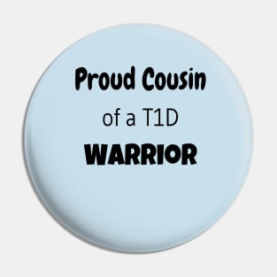 Proud Cousin of a T1D Warrior Pin