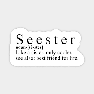 Seester Cool Sister Shirt - "Like A Sister" Quote Top, Best Friend For Life Casual Wear, Unique Sisterly Love Gift Magnet