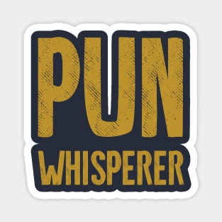 Pun Whisperer Magnet