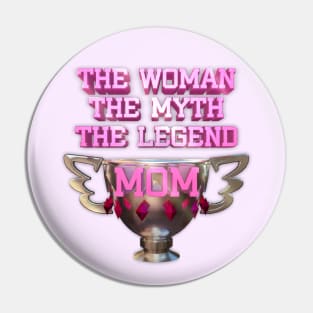 The woman the myth the legend mom Pin