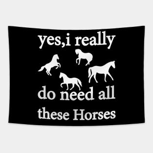 yes, i really do need all these horses Tapestry