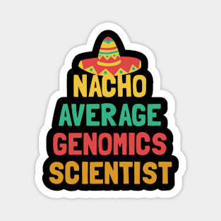 Not Your Average Genomics Scientist Magnet