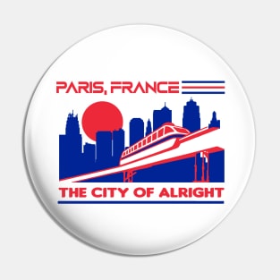 Paris, France - The City of Alright Pin