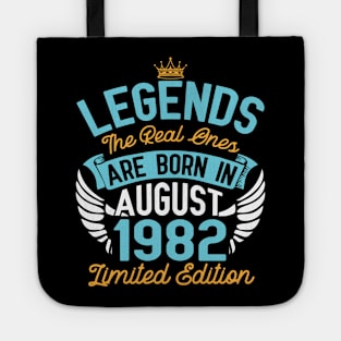 Legends The Real Ones Are Born In August 1982 Limited Edition Happy Birthday 38 Years Old To Me You Tote