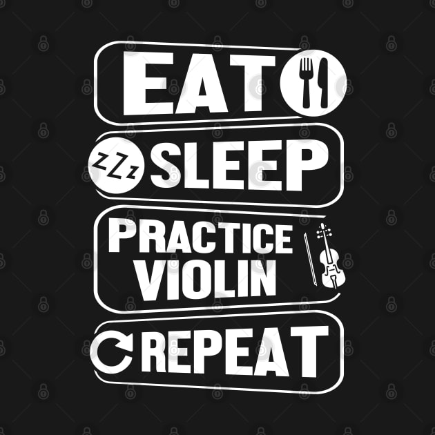 Eat Sleep Practice Violin Repeat Funny Viola Lover Violinist by Pizzan