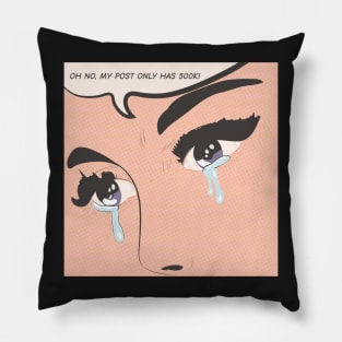 oh no, my post only has 500K - pop art- funny Pillow