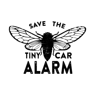 Save the Tiny Car Alarm T-Shirt