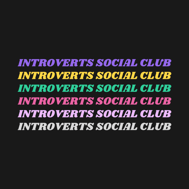 Introverts Social Club by Cosmic Whale Co.