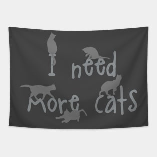 I Need More Cats Tapestry