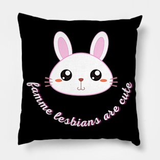 Famme lesbian are cute Pillow