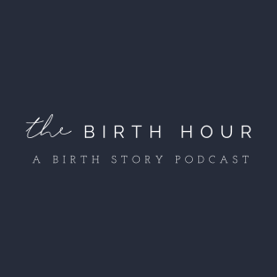 The Birth Hour: A Birth Story Podcast  T-Shirt