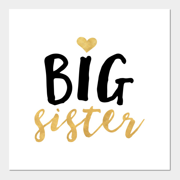 Big Sister Sister Poster Und Kunst Teepublic De