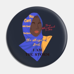 She Whispered Back I Am The Storm Black History Month hijab Pin