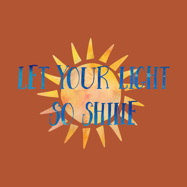 Let Your Light so Shine by TheatreThoughts