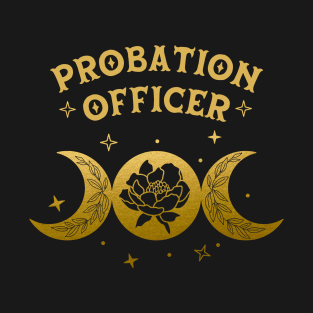 Probation Officer - Boho Moon & Wild Rose Golden Design T-Shirt