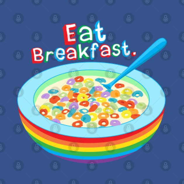 Eat Breakfast. by Plushism