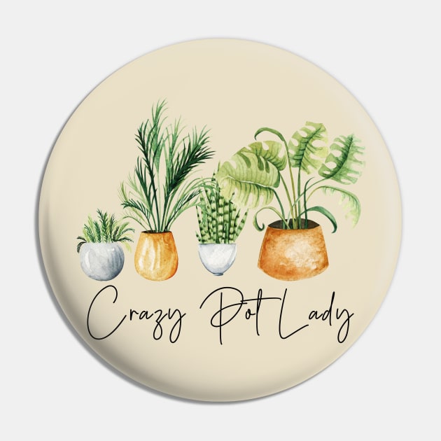 Crazy Pot Lady Plant Lover Mom Gift Pin by uncommontee