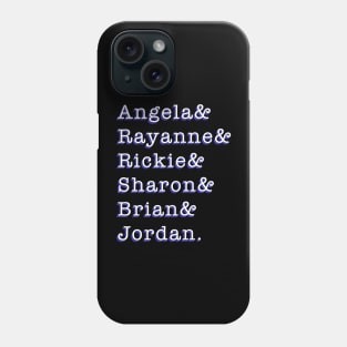 So Called Life My Characters Angela Jordan Brian Rayanne 90s Cast Names Phone Case