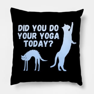Did you do your yoga today? | Cat stretching design Pillow