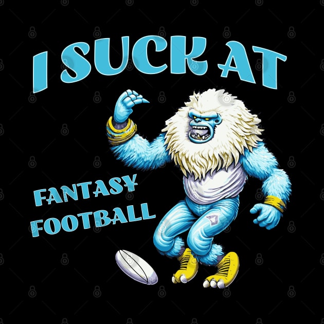 I suck at Fantasy Football by JoeStylistics