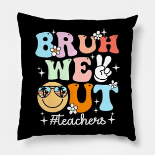 Retro End Of School Year Teacher Summer Bruh We Out Teachers Pillow