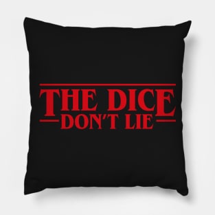 The Dice Don't Lie Dungeons Crawler and Dragons Slayer Pillow